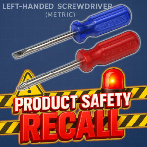 Safety Recall: Left Handed Screwdriver